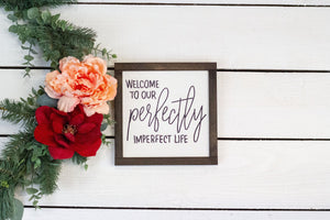 welcome to our perfectly imperfect life