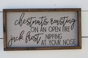 Chestnuts Roasting on an Open Fire Jack Frost Nipping At Your Nose