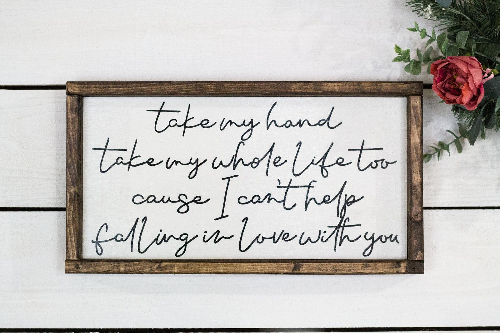 take my hand take my whole life too cause I can't help falling in love with you