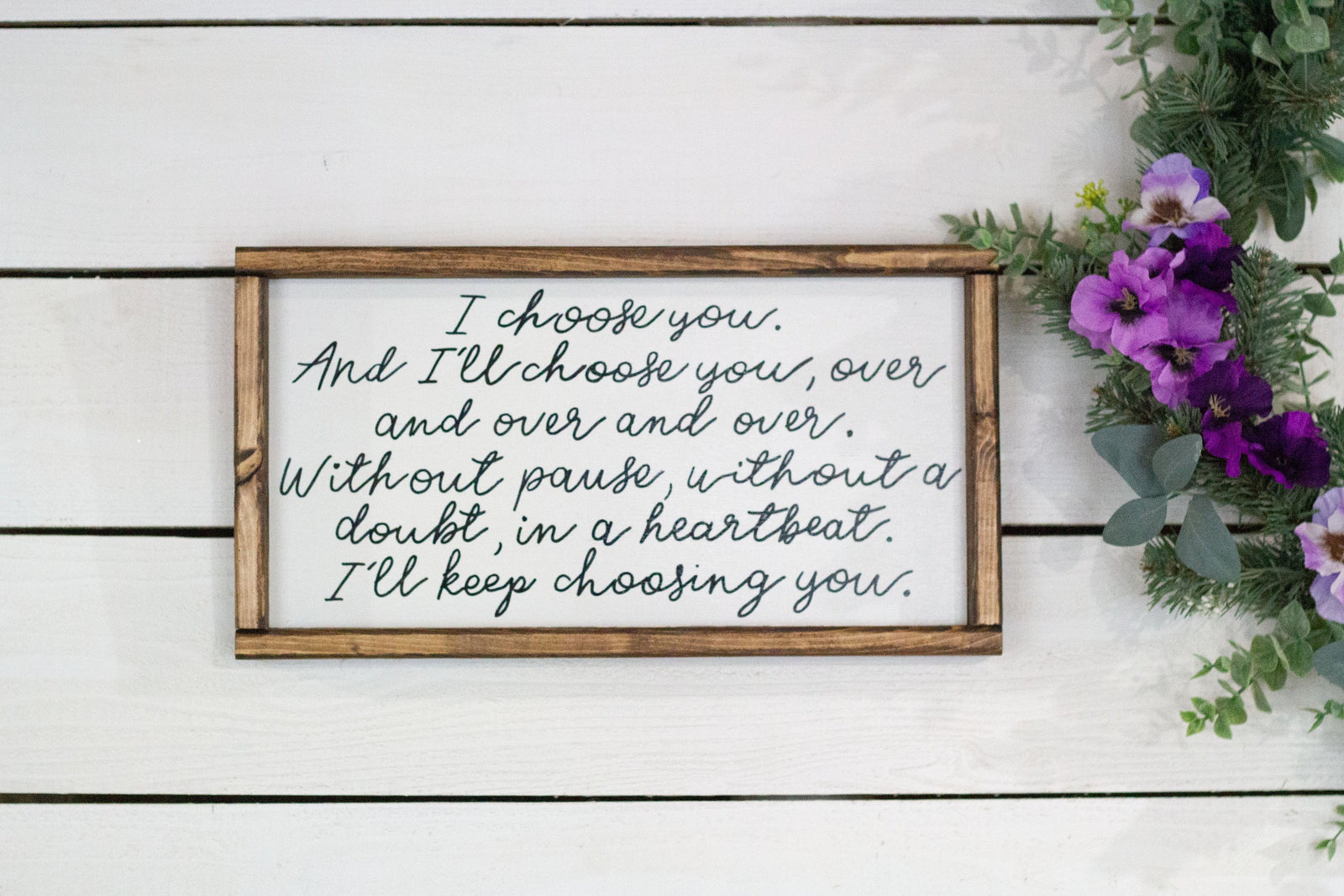 I Choose You Anniversary Sign