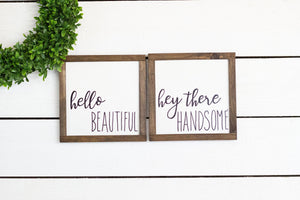 hello beautiful, hey there handsome, Set of 2 farmhouse style bathroom Wood Signs,