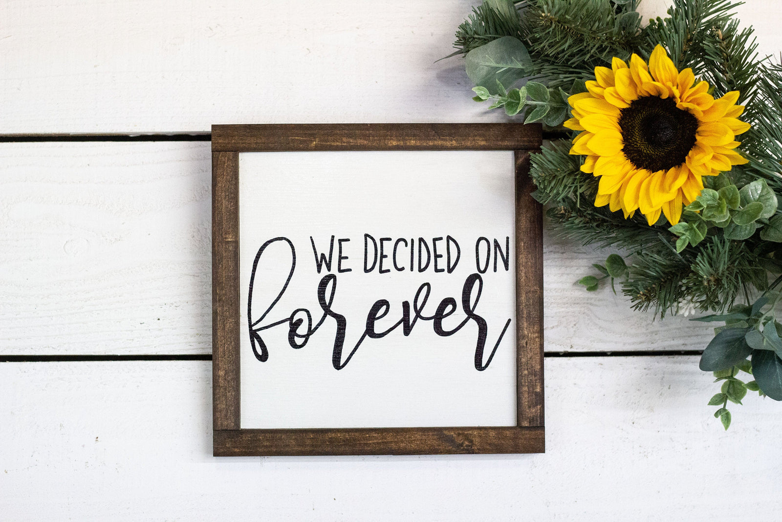 we decided on forever wood sign