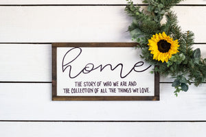 home the story of who we are and the collection of all the things we love