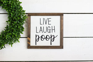 live laugh poop