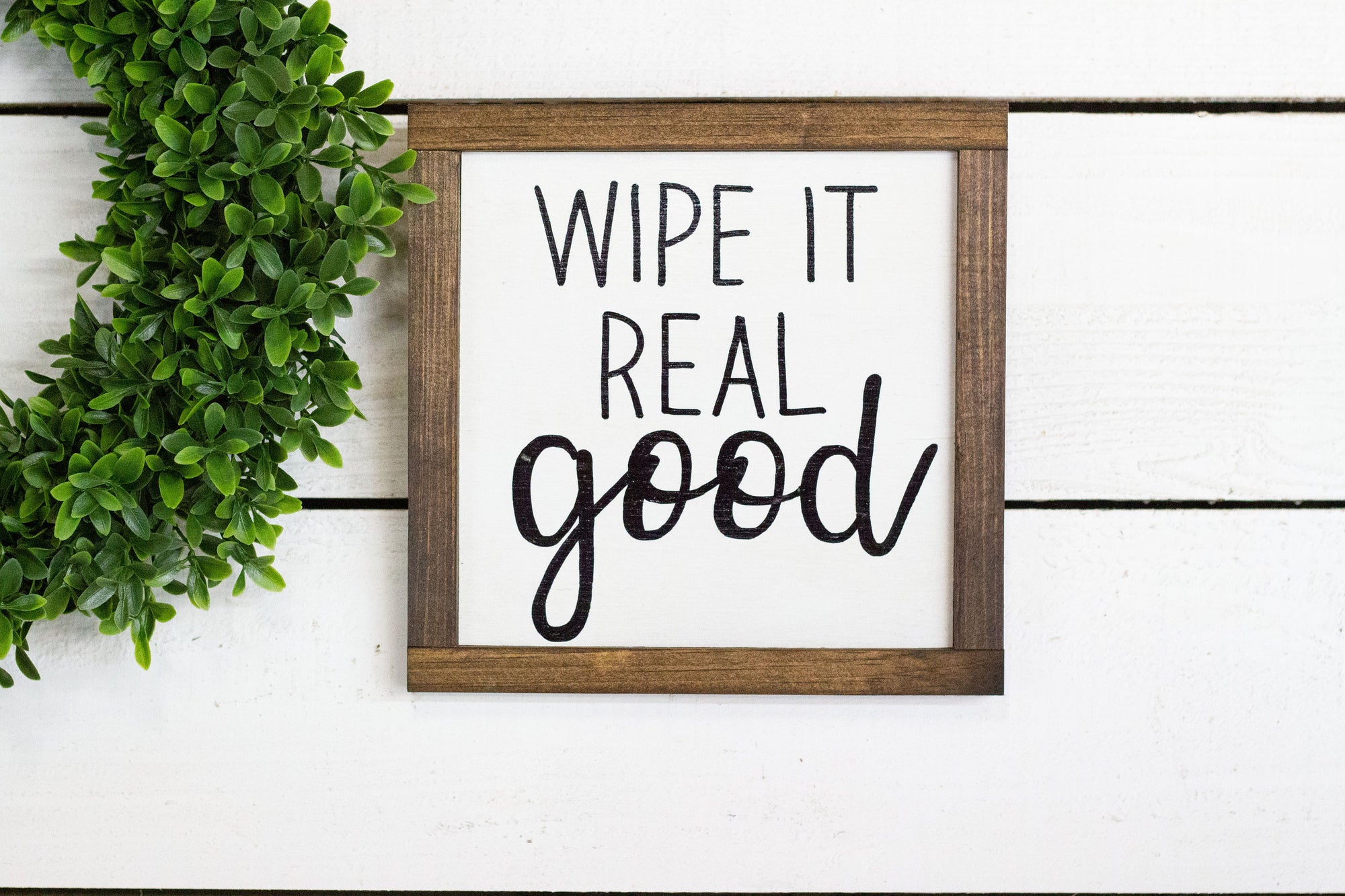 wipe it real good