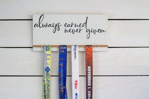 always earned never given Race Medal Display (Large)