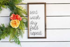 sort wash dry fold repeat, Tall Laundry Wood Sign