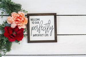 welcome to our perfectly imperfect life
