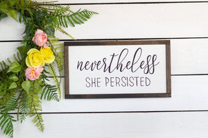 nevertheless she persisted