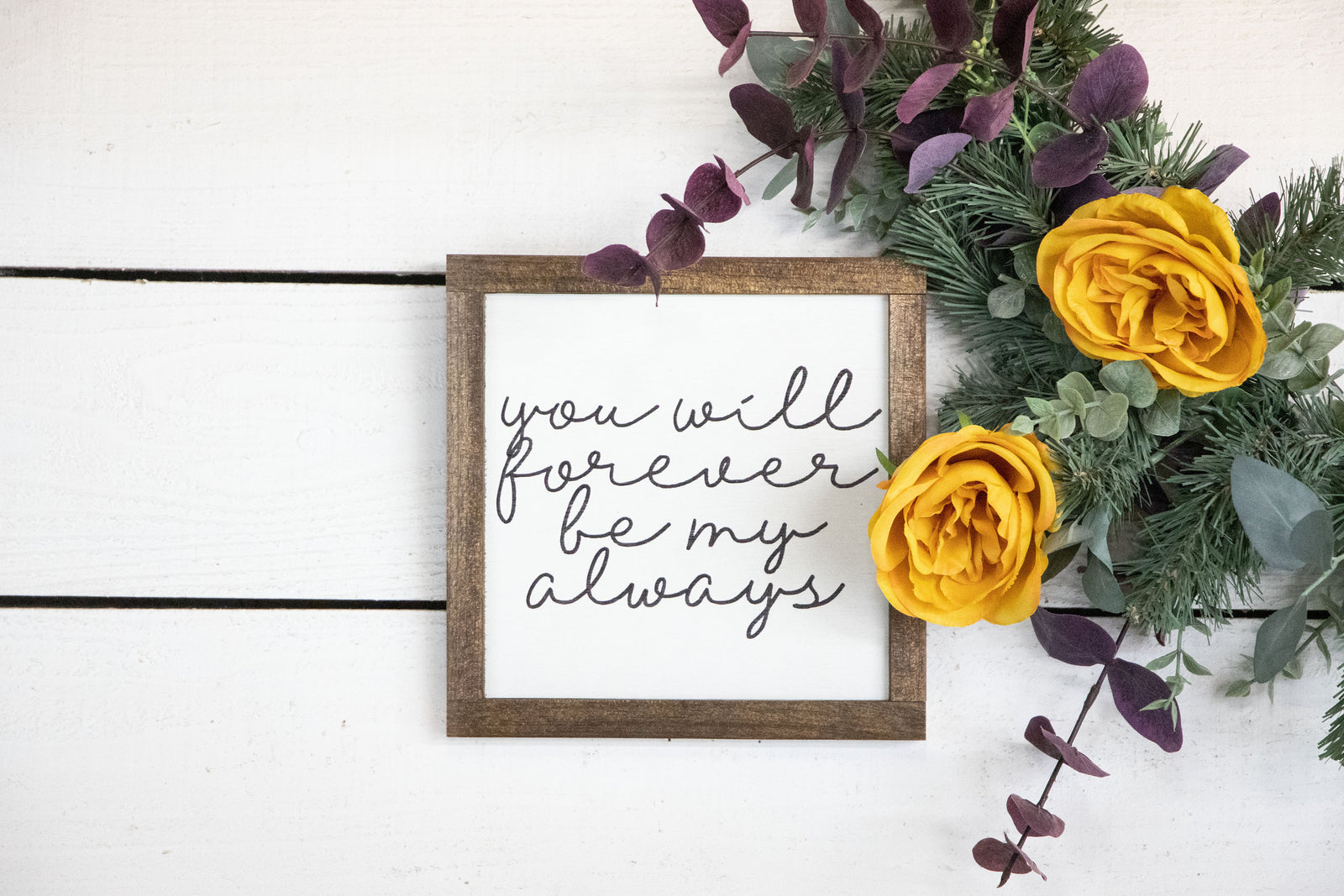 you will forever be my always