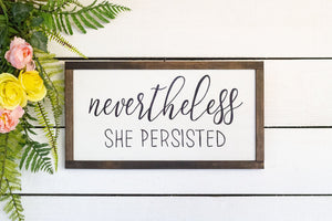 nevertheless she persisted