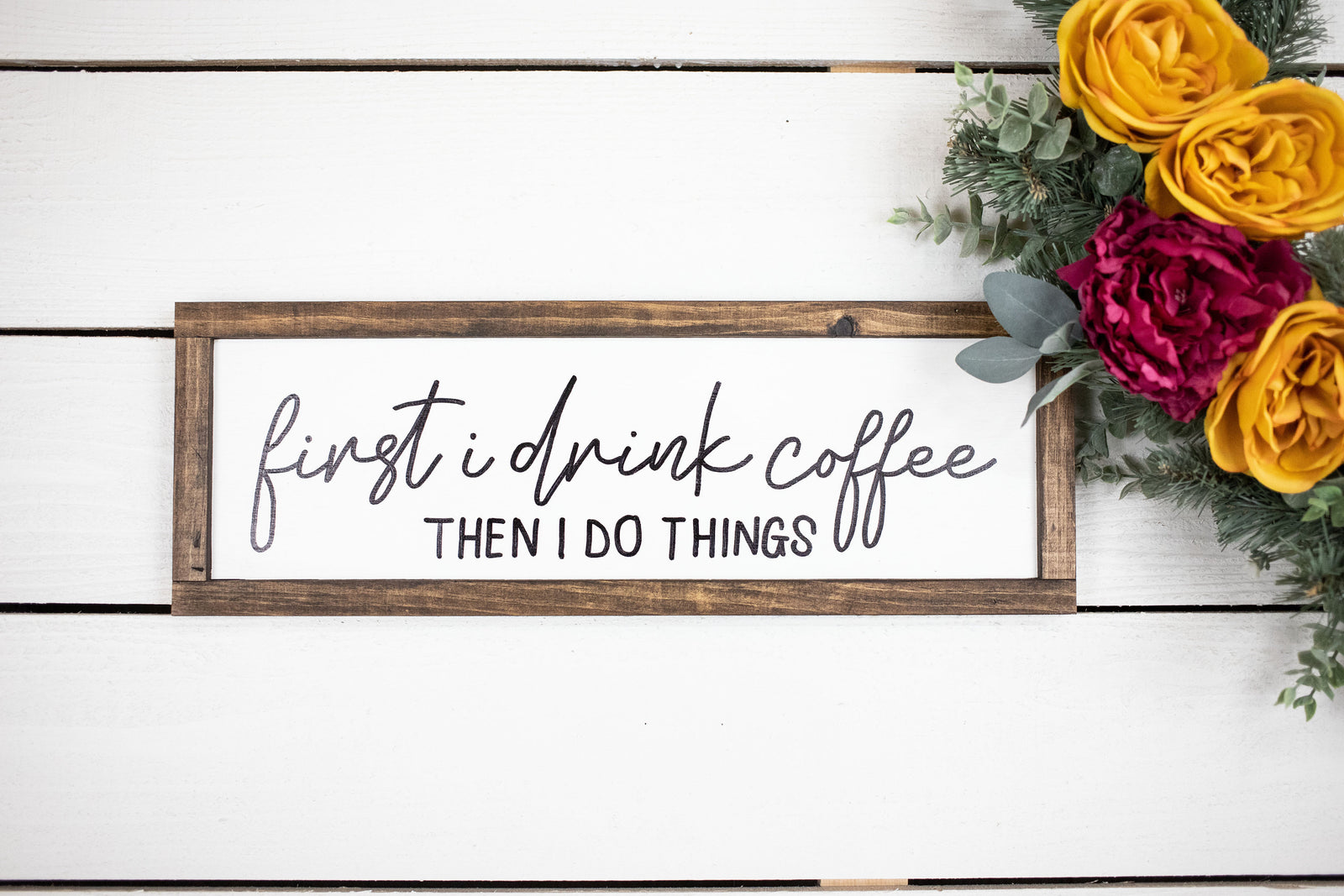 First I Drink Coffee Then I Do Things